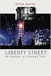 Liberty Street: Encounters at Ground Zero