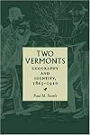 Two Vermonts: Geography and Identity, 1865-1910