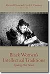 Black Women's Intellectual Traditions: Speaking Their Minds