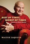Best of Times, Worst of Times: Memoirs of a Political Education