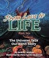 From Lava to Life: The Universe Tells Our Earth's Story