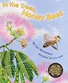 In the Trees, Honey Bees!