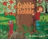 Gobble, Gobble
