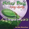 Noisy Bug Sing-Along