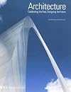 Architecture: Celebrating the Past, Designing the Future: Commemorating the150th Anniversary of the American Institute of Architects