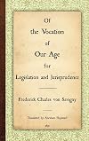 The Vocation of Our Age for Legislation and Jurisprudence
