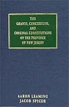 The grants, concessions, and original constitutions of the province of New Jersey; : the Acts passed during the proprietary governments..