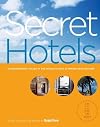 Secret Hotels: Extraordinary Values in the World's Most Stunning Destinations