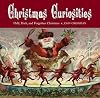 Christmas Curiosities: Odd, Dark, and Forgotten Christmas