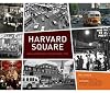 Harvard Square: An Illustrated History Since 1950