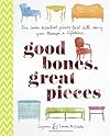 Good Bones, Great Pieces: The Seven Essential Pieces That Will Carry You Through a Lifetime