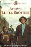 Addy's Little Brother (American Girl Collection)