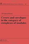 Covers and Envelopes in the Category of Complexes of Modules (Chapman & Hall/CRC Research Notes in Mathematics Series)