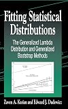 Fitting Statistical Distributions: The Generalized Lambda Distribution and Generalized Bootstrap Methods