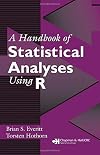 A Handbook of Statistical Analyses Using R