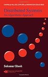Distributed Systems: An Algorithmic Approach