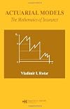 Actuarial models : the mathematics of insurance
