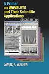 A Primer on Wavelets and Their Scientific Applications