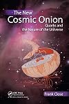 The New Cosmic Onion: Quarks and the Nature of the Universe