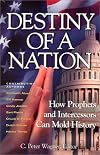 Destiny of a Nation: How Prophets and Intercessors Can Mold History