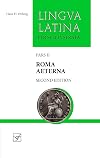 Lingua latina per se illustrata. Pars II, Roma aeterna