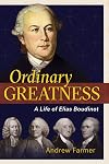 Ordinary Greatness: A Life of Elias Boudinot