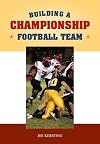 Building a Championship Football Program (Art & Science of Coaching) (Art & Science of Coaching)