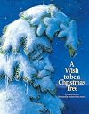 A Wish to Be a Christmas Tree