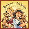 The Legend of the Teddy Bear