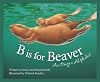 B is for Beaver: An Oregon Alphabet