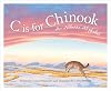 C is for Chinook: An Alberta Alphabet