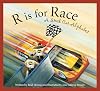 R is for Race: A Stock Car Alphabet