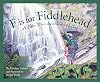 F is for Fiddlehead: A New Brunswick Alphabet (Discover Canada Province by Province)
