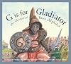 G is for Gladiator: An Ancient Rome Alphabet (Sleeping Bear Alphabets)