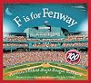 F is for Fenway: America's Oldest Major League Ballpark (Sleeping Bear Alphabets)