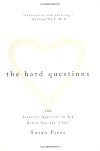 The Hard Questions: 100 Essential Questions to Ask Before You Say "I Do"
