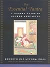 The Essential Tantra: A Modern Guide to Sacred Sexuality