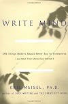 Write Mind : 299 Things Writers Should Never Say Themselves (And What They Should Say Instead)