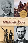 The American Soul: Rediscovering the Wisdom of the Founders