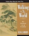 Walking in This World: The Practical Art of Creativity