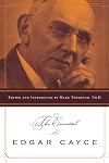 The Essential Edgar Cayce