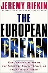 The European Dream: How Europe's Vision of the Future Is Quietly Eclipsing the American Dream