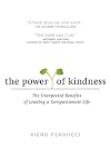 The Power of Kindness: The Unexpected Benefits of Leading a Compassionate Life