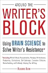 Around the Writer's Block: Using Brain Science to Solve Writer's Resistance