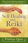 Self-Healing with Reiki: How to Create Wholeness, Harmony & Balance for Body, Mind & Spirit