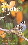 Birds of Northeast Texas (W. L. Moody Jr. Natural History Series)
