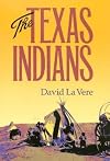 The Texas Indians (Centennial Series of the Association of Former Students, Texas A&M University)