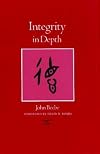 Integrity in Depth (Carolyn and Ernest Fay Series in Analytical Psychology)