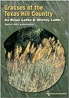 Grasses of the Texas Hill Country: A Field Guide (Louise Lindsey Merrick Natural Environment Series)