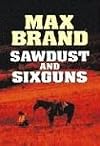 Sawdust & Six Guns